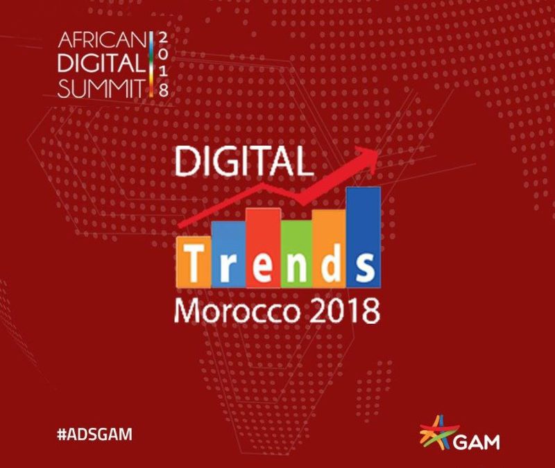 Digital Trends Morocco 2018: Principales idées à retenir